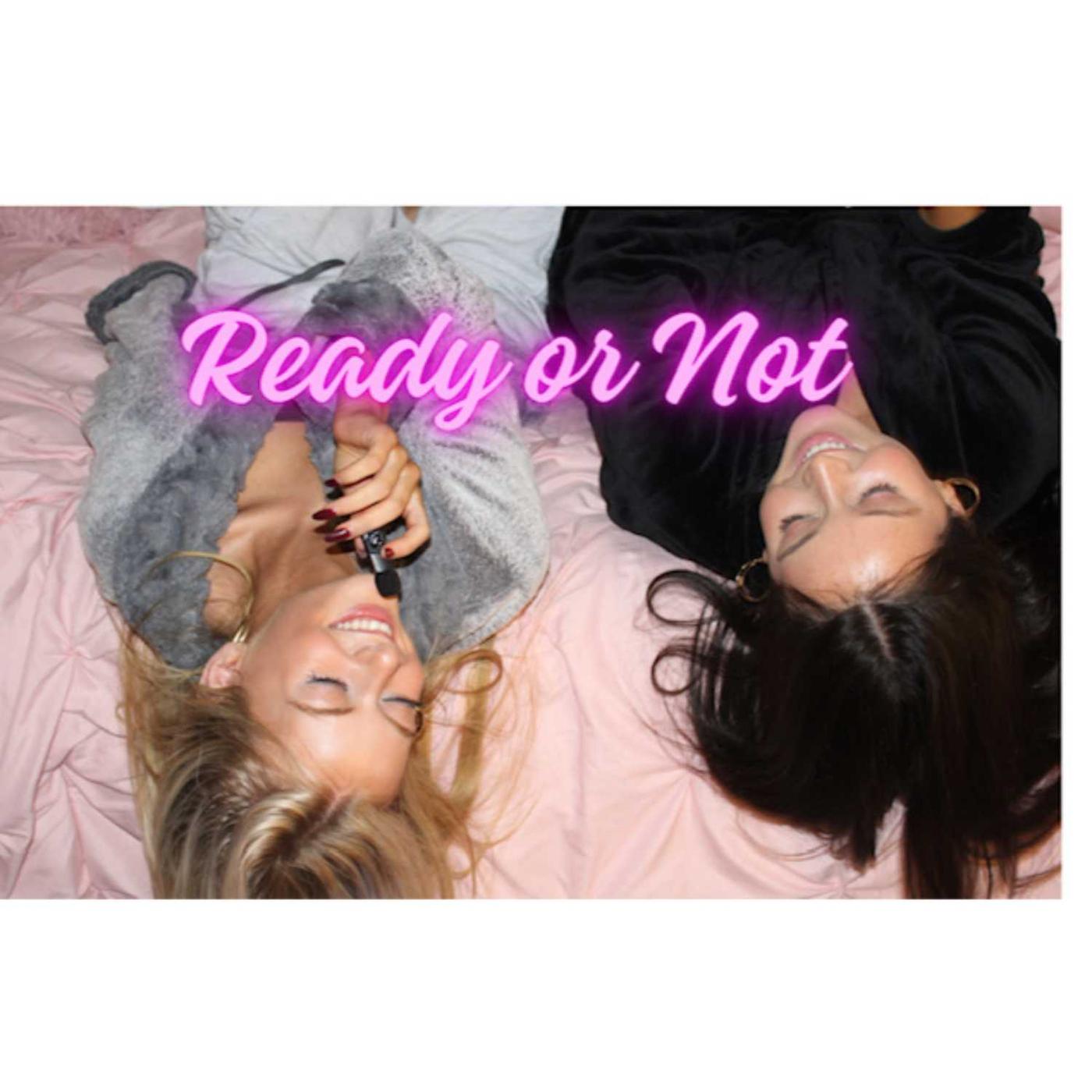 Ready or Not (podcast) - Julia and Nicole | Listen Notes