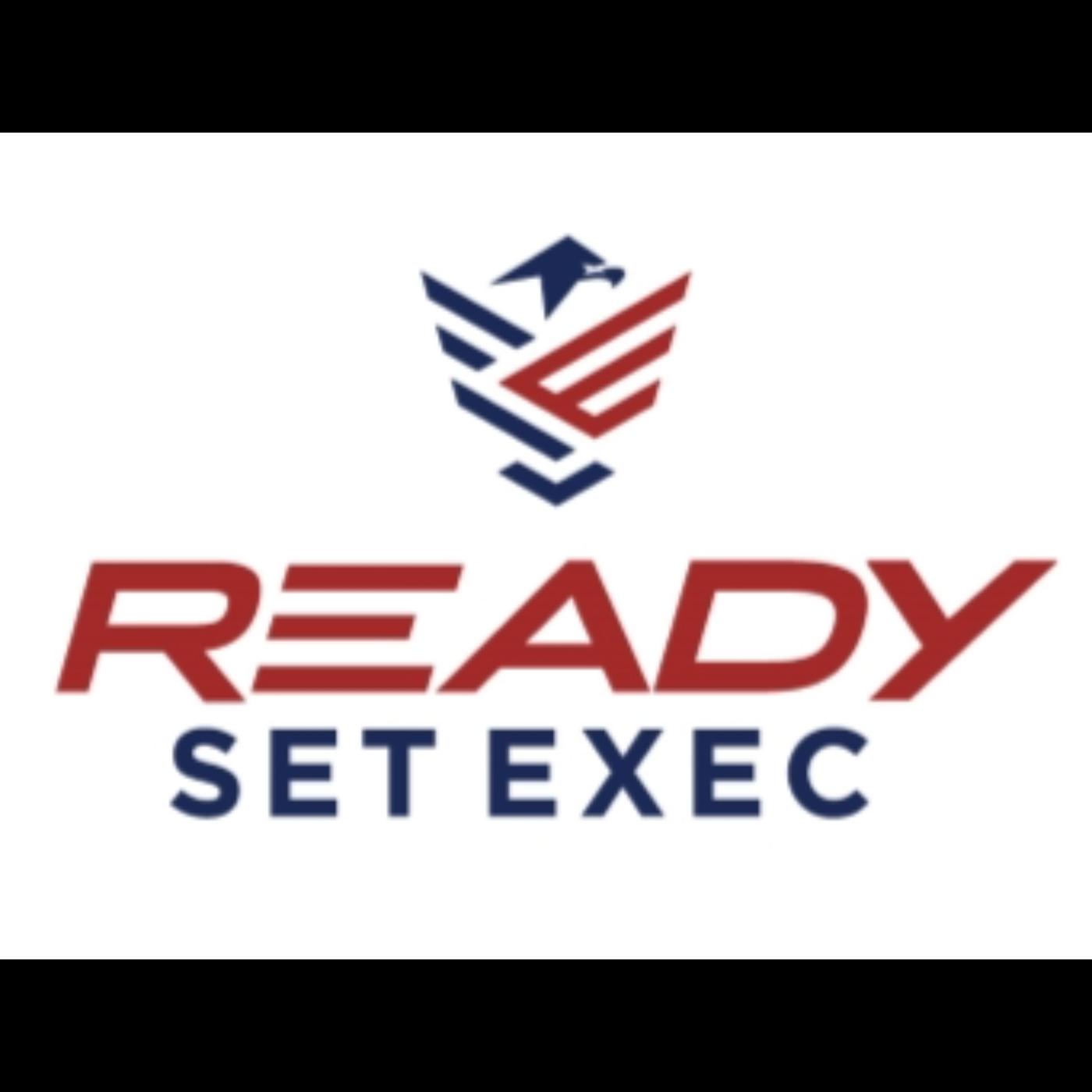 Ready Set Exec: The Podcast - Ready Set Exec Inc. | Listen Notes