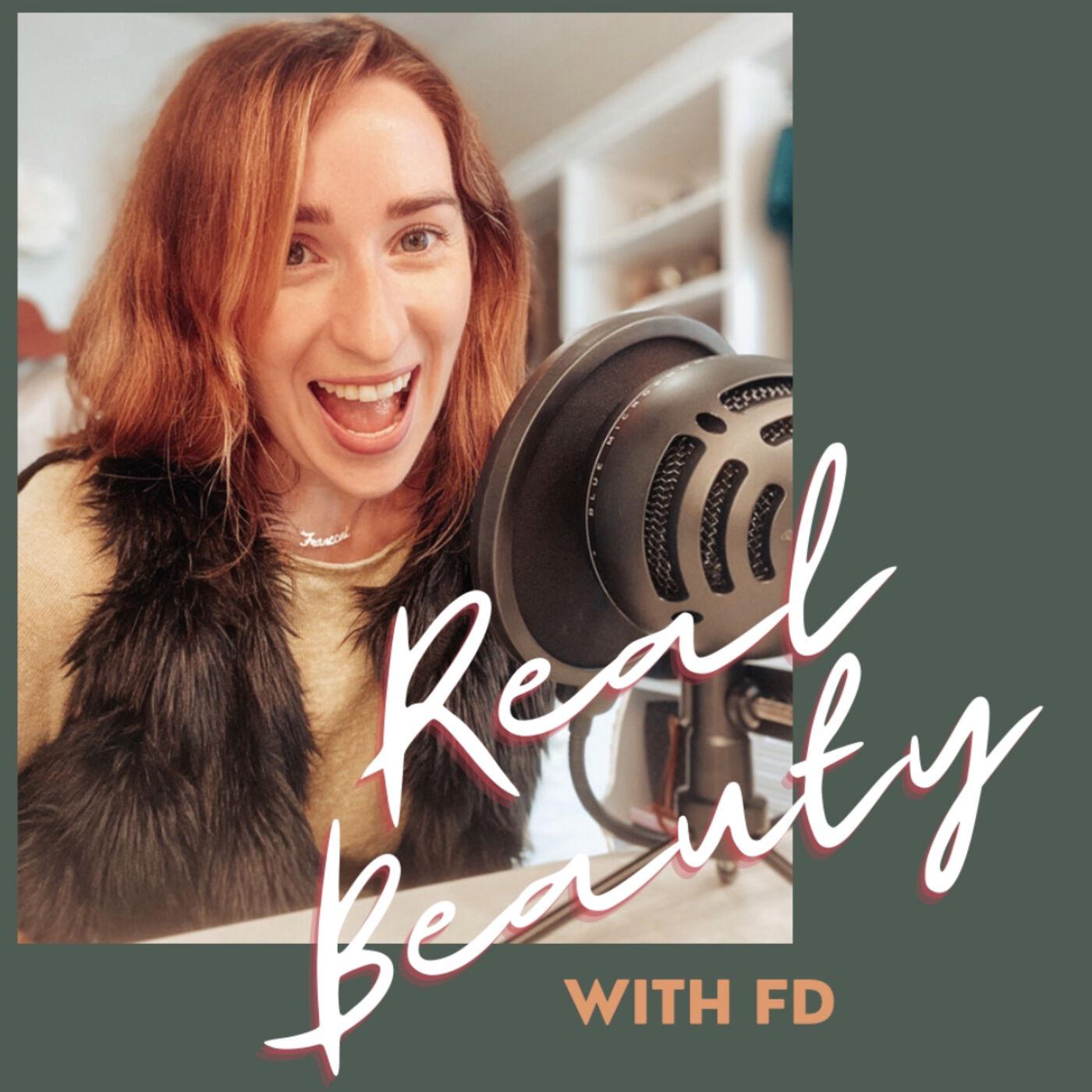 Season 5 Real Beauty With Fd Trigger Warning Podcast Episode Part 2 Im Honored To Be Joined 3889