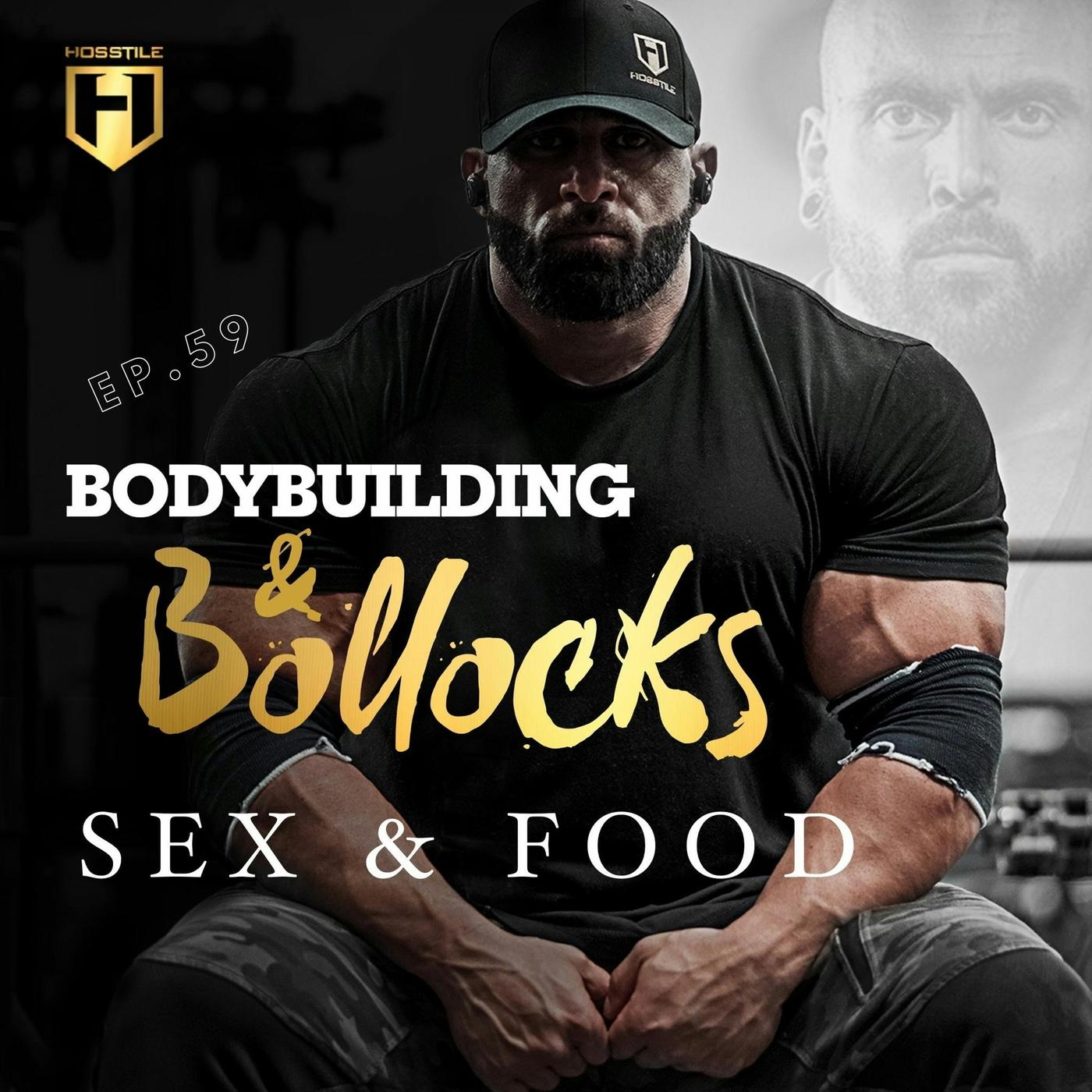 SEX & FOOD | Fouad Abiad, Ben Chow & Iain Valliere | Bodybuilding &  Bollocks Ep.59 | Listen Notes