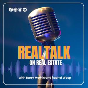 Real Talk On Real Estate