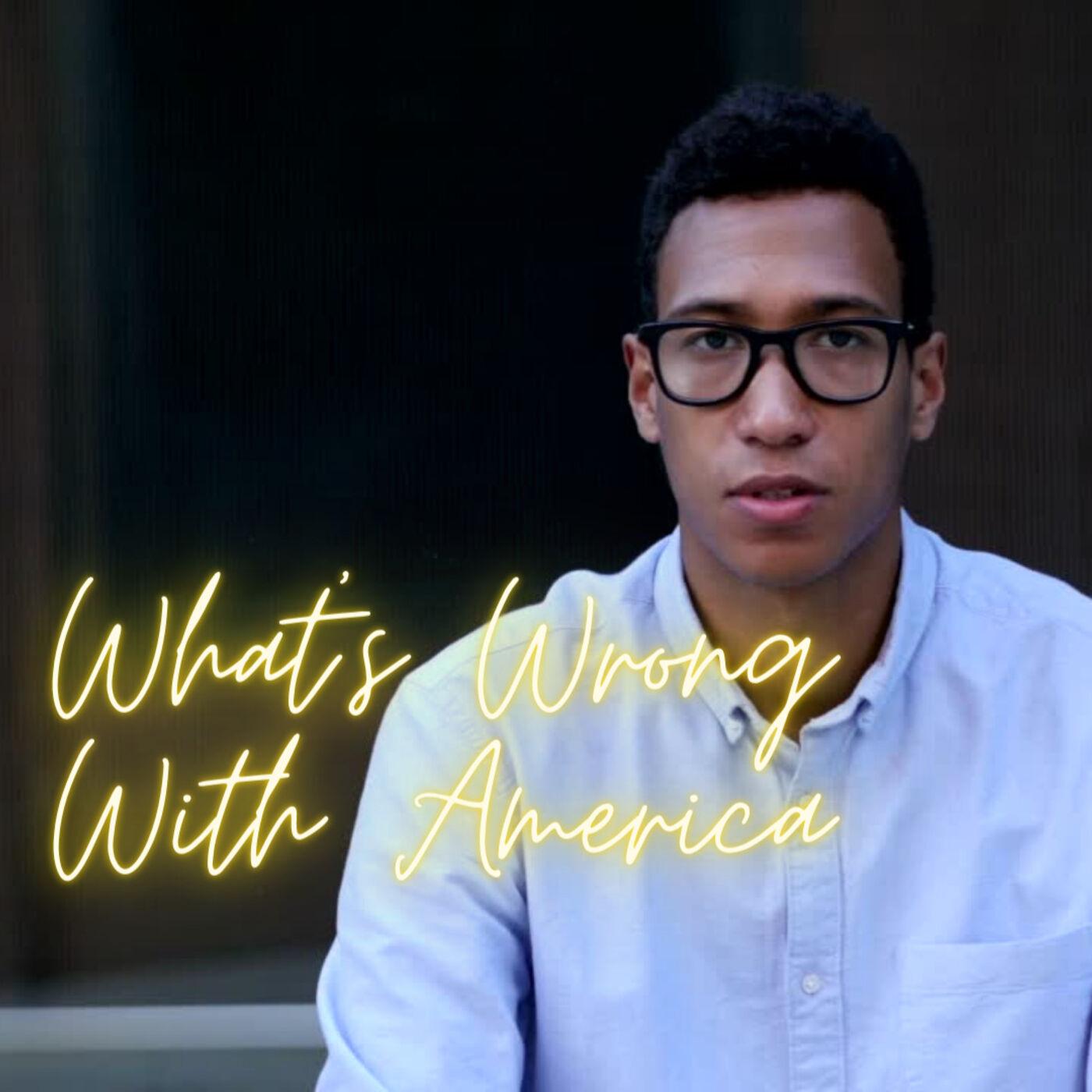 What's Wrong With America Real Talk With Amiri Podcast | Listen Notes