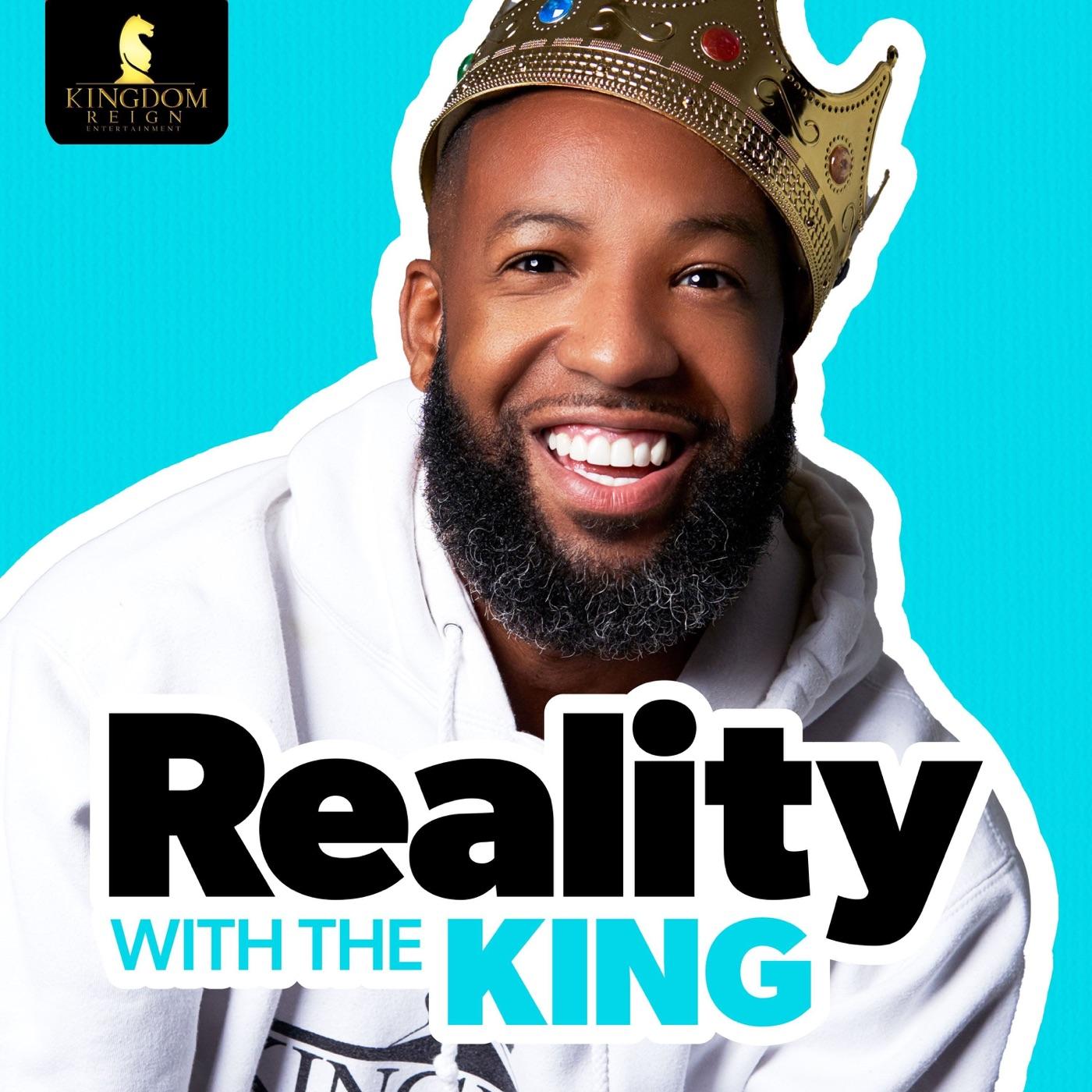 Reality with The King