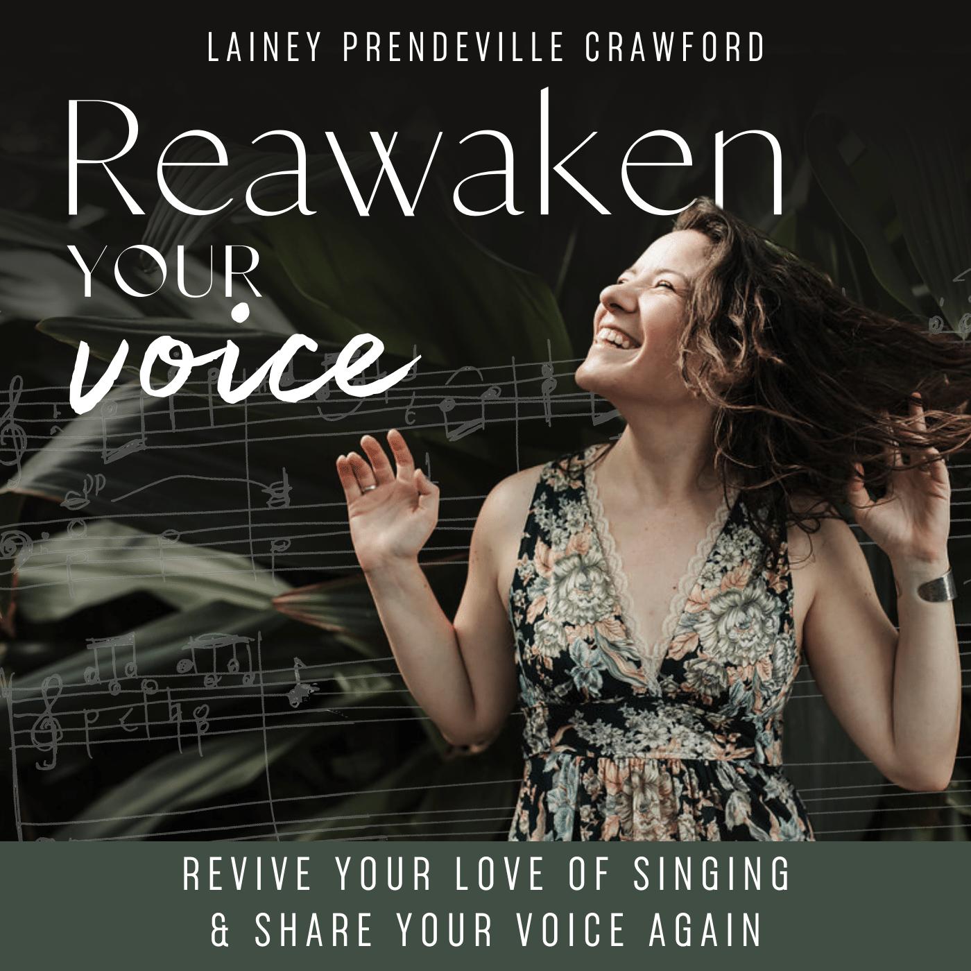 Reawaken Your Voice | Singing, Freeing the Voice, Healing with Voice, How to Unlock Your Voice, Creativity, Songwriting