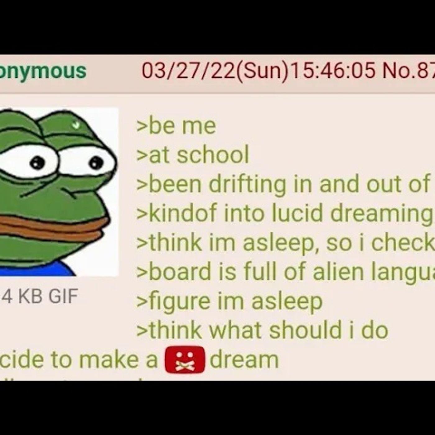 4chan Greentext Posts: Unhinged Tales From Anonymous Posters... | Listen  Notes