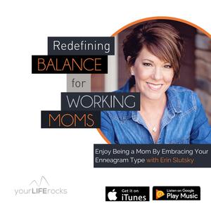 Enjoy Being a Mom By Embracing Your Enneagram Type with Erin Slutsky