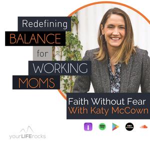 Faith Without Fear With Katy McCown