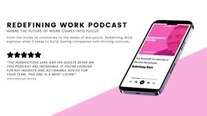 Redefining Work Podcast