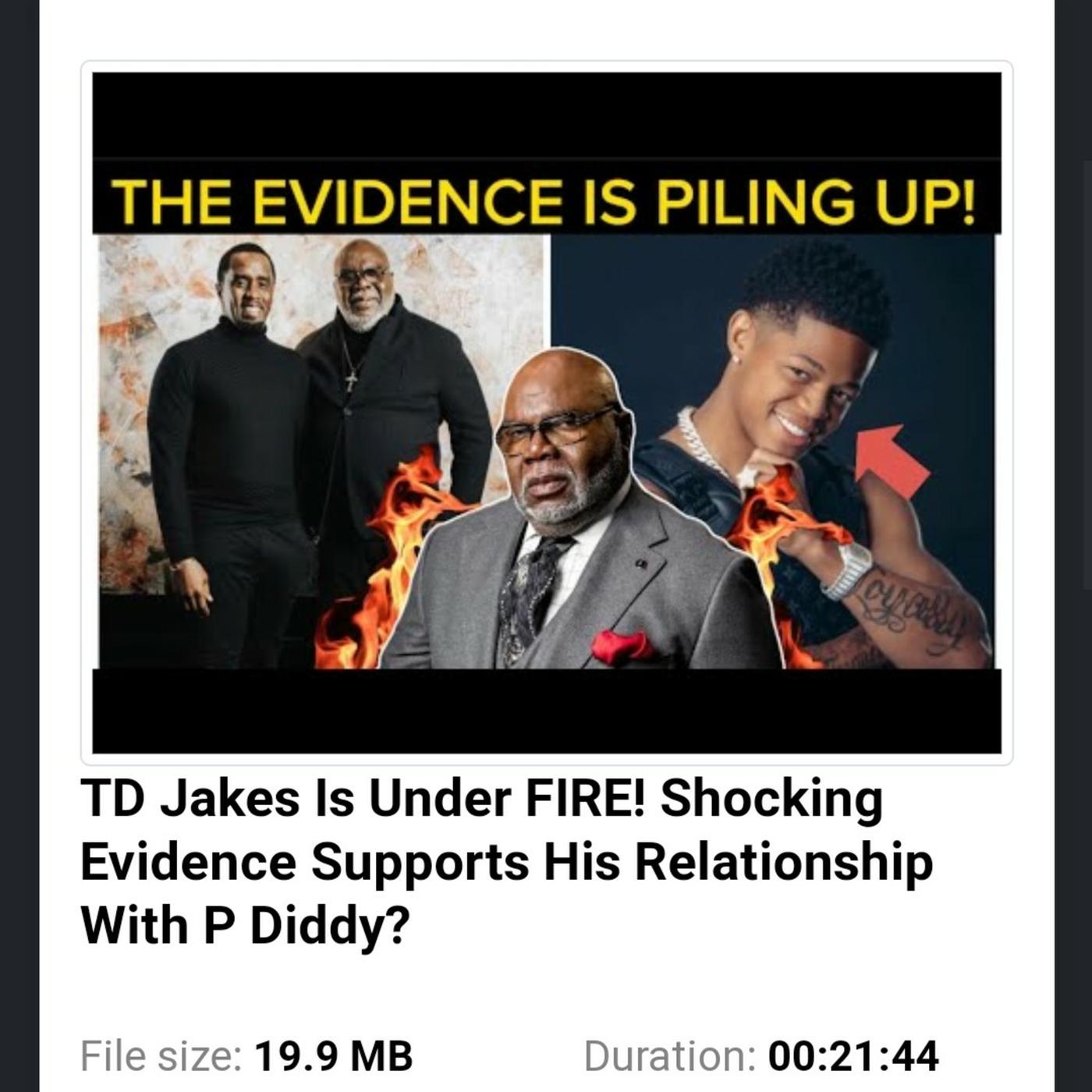 Td Jakes Is Under Fire Shocking Evidence Supports His Relationship With P Diddy Listen Notes