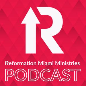 Reformation Miami Ministries - Messages