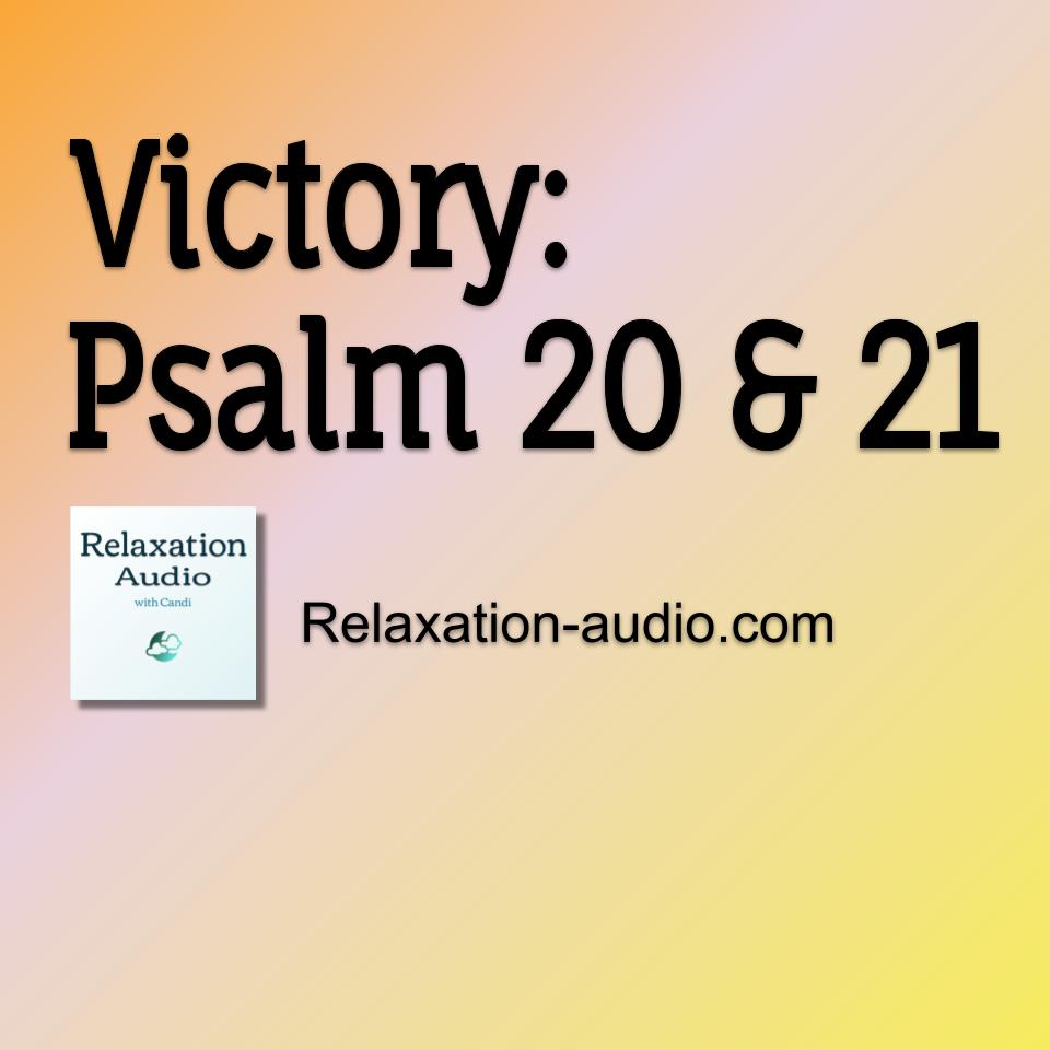 Victory Psalm 20 21 Relaxation Audio With Candi podcast Listen Victory Psalm 20 21 Relaxation Audio With Candi podcast Listen
