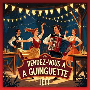 RENDEZ-VOUS A LA GUINGUETTE