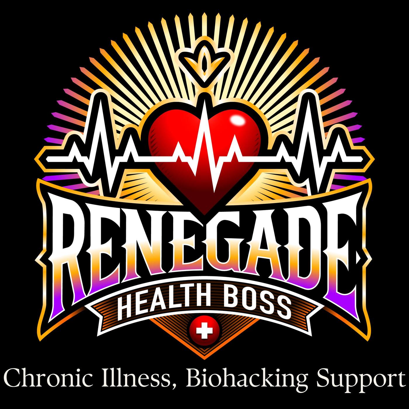 Renegade Health Boss: Healing Uncovered: Chronic Illness, Lyme, Mold, Mental Health & Biohacking for Holistic Wellness