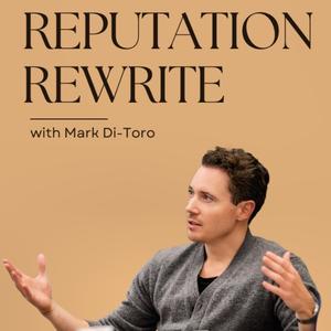 Reputation Rewrite: Less Spin, More Substance