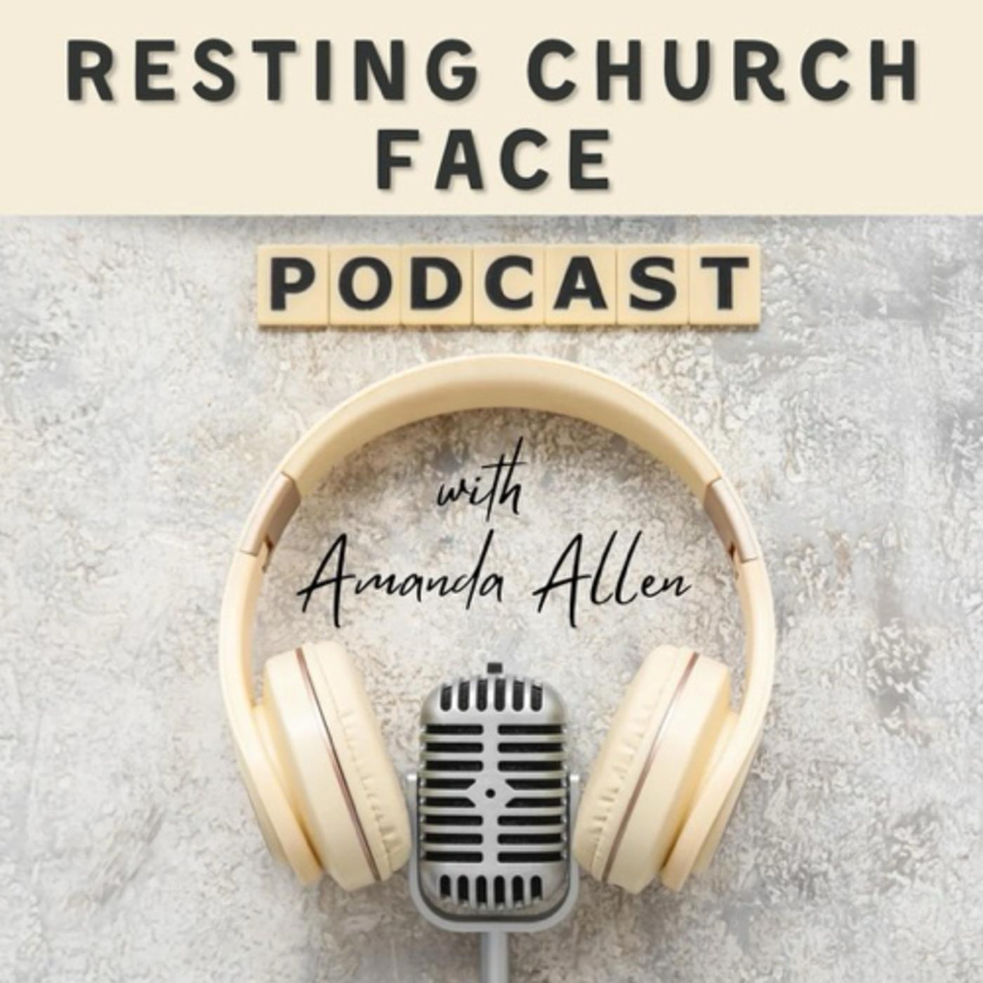 Resting Church Face with Amanda Allen