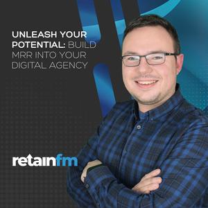 RFM133 – How Digital Agencies can leverage their Brand