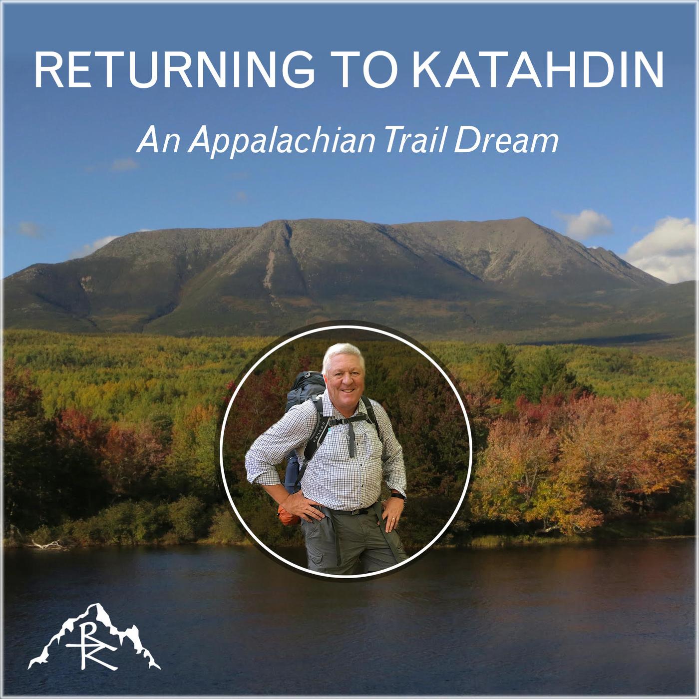 Returning to Katahdin An Appalachian Trail Dream (podcast) Bruce