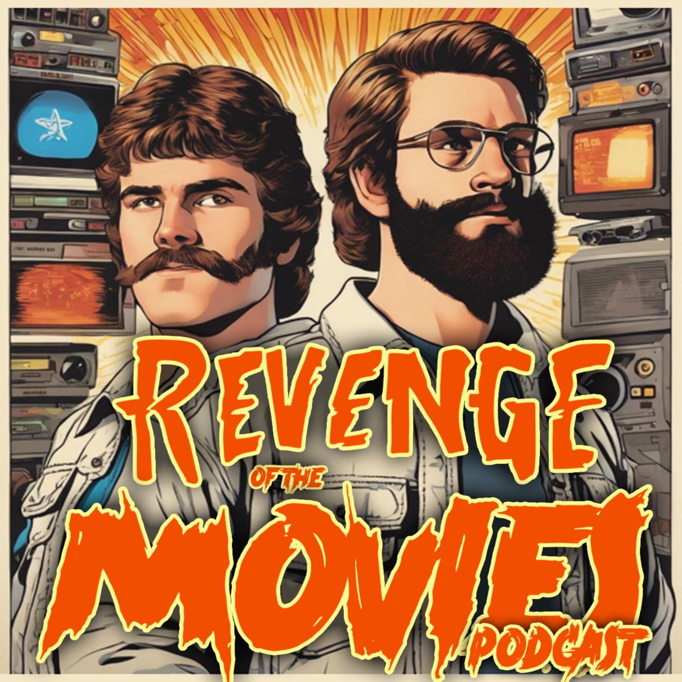 Revenge of the Movies Podcast Revenge of the Show w Rob and  
