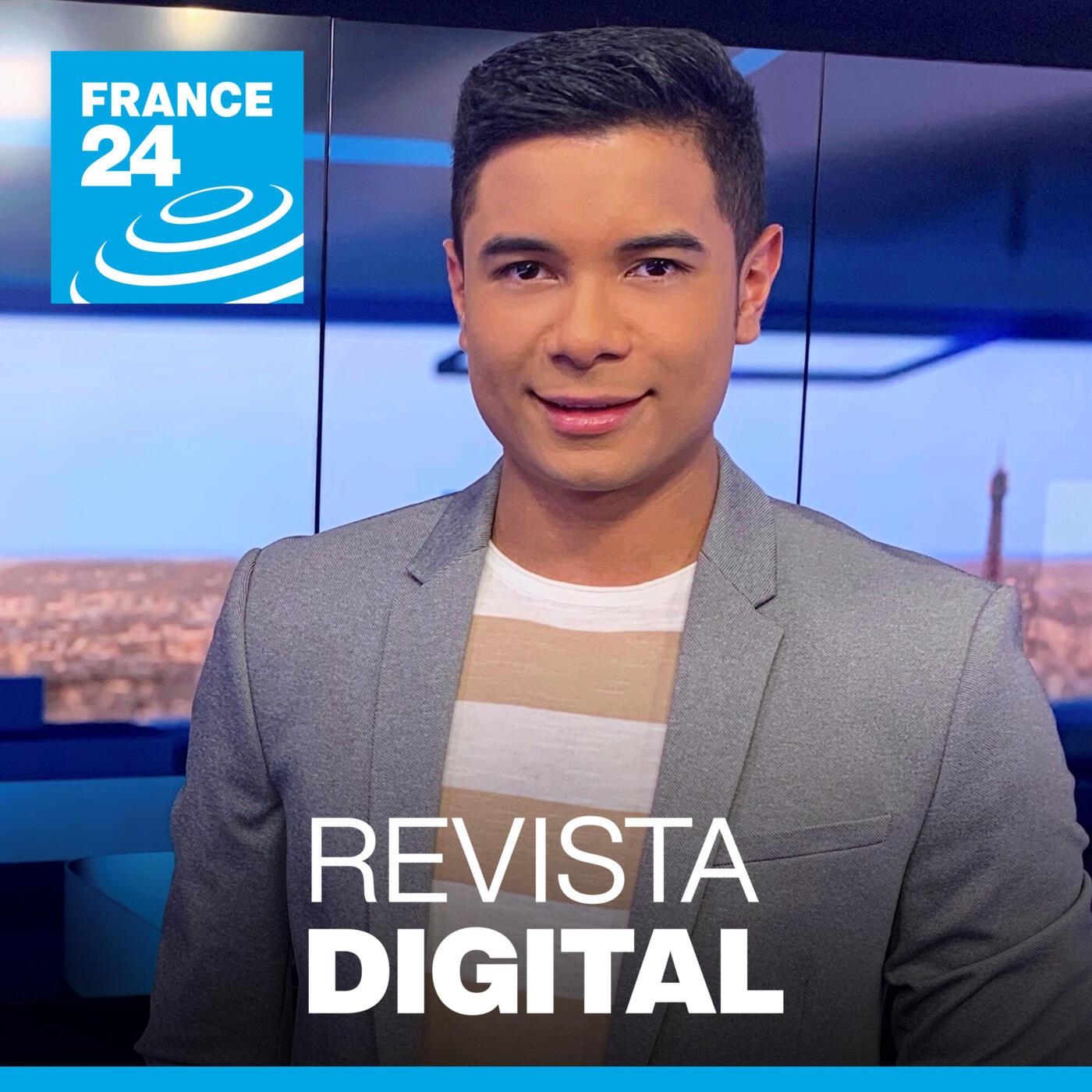 Revista Digital (podcast) - FRANCE 24 Español | Listen Notes