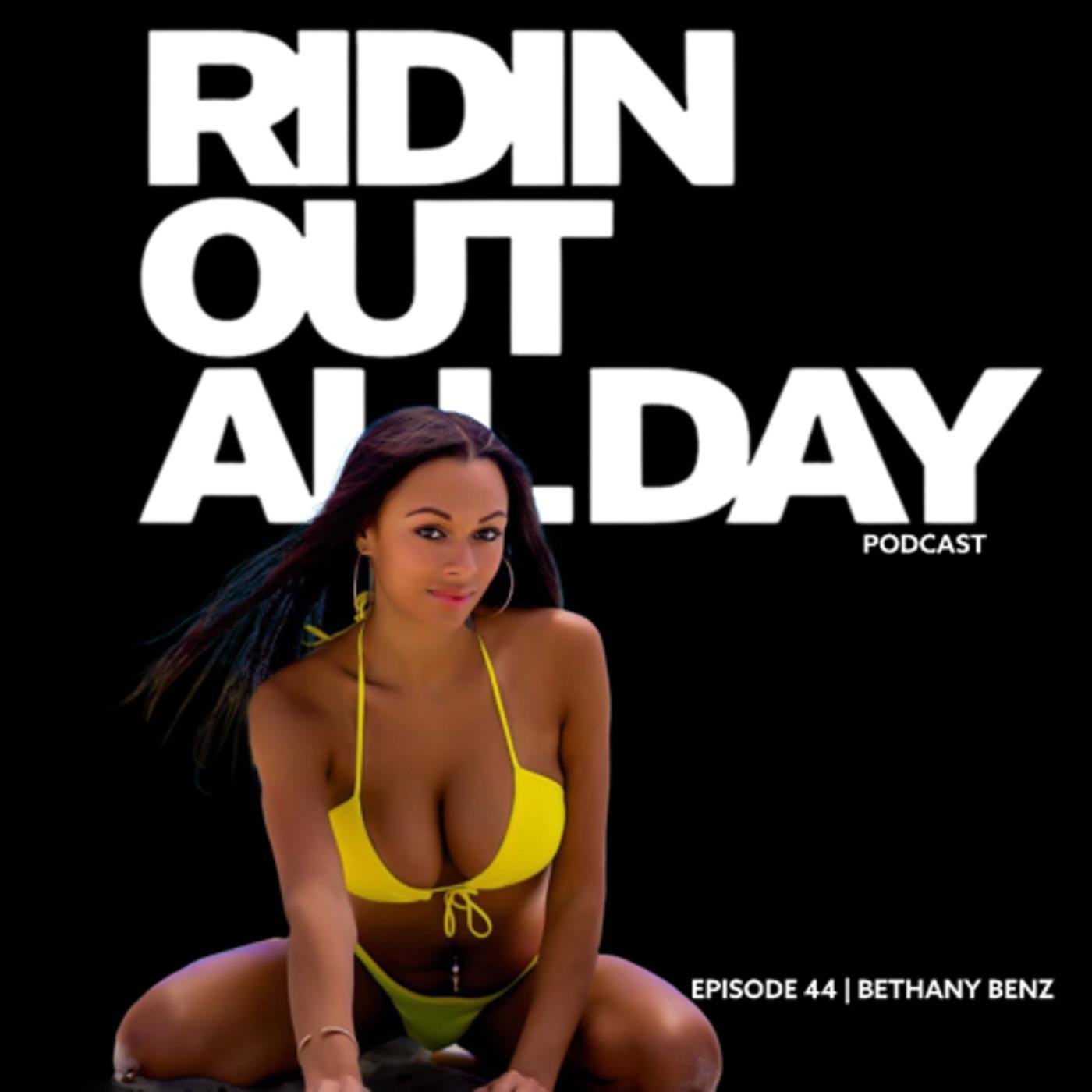 EPISODE 44 | BETHANY BENZ - RIDINOUTALLDAY (pódcast) | Listen Notes