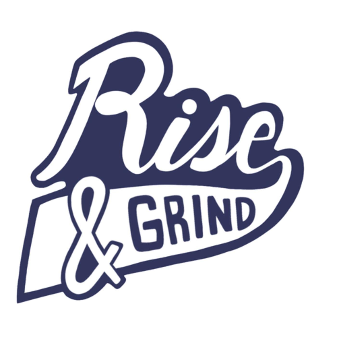 Rise and Grind (podcast) - Rise Fitness | Listen Notes