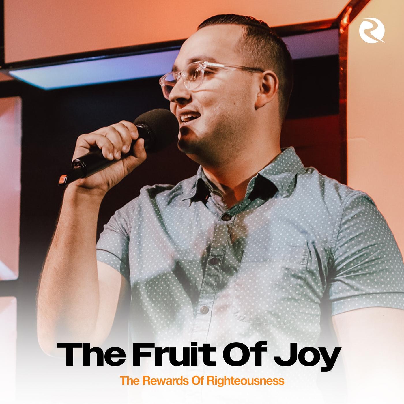 Righteousness And Joy | The Fruit Of Joy | Pastor Caleb Rivera | Listen ...