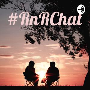 #RnRChat Episode 31 - Ronnell Richards