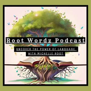 Root Wordz Podcast