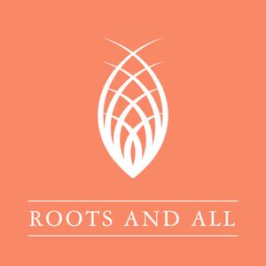 Roots and All - Gardening Podcast