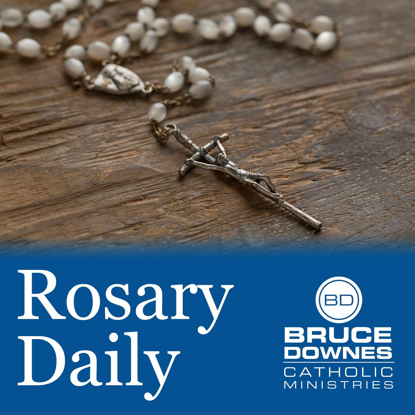 Rosary Daily with Bruce Downes Catholic Ministries | Listen Notes