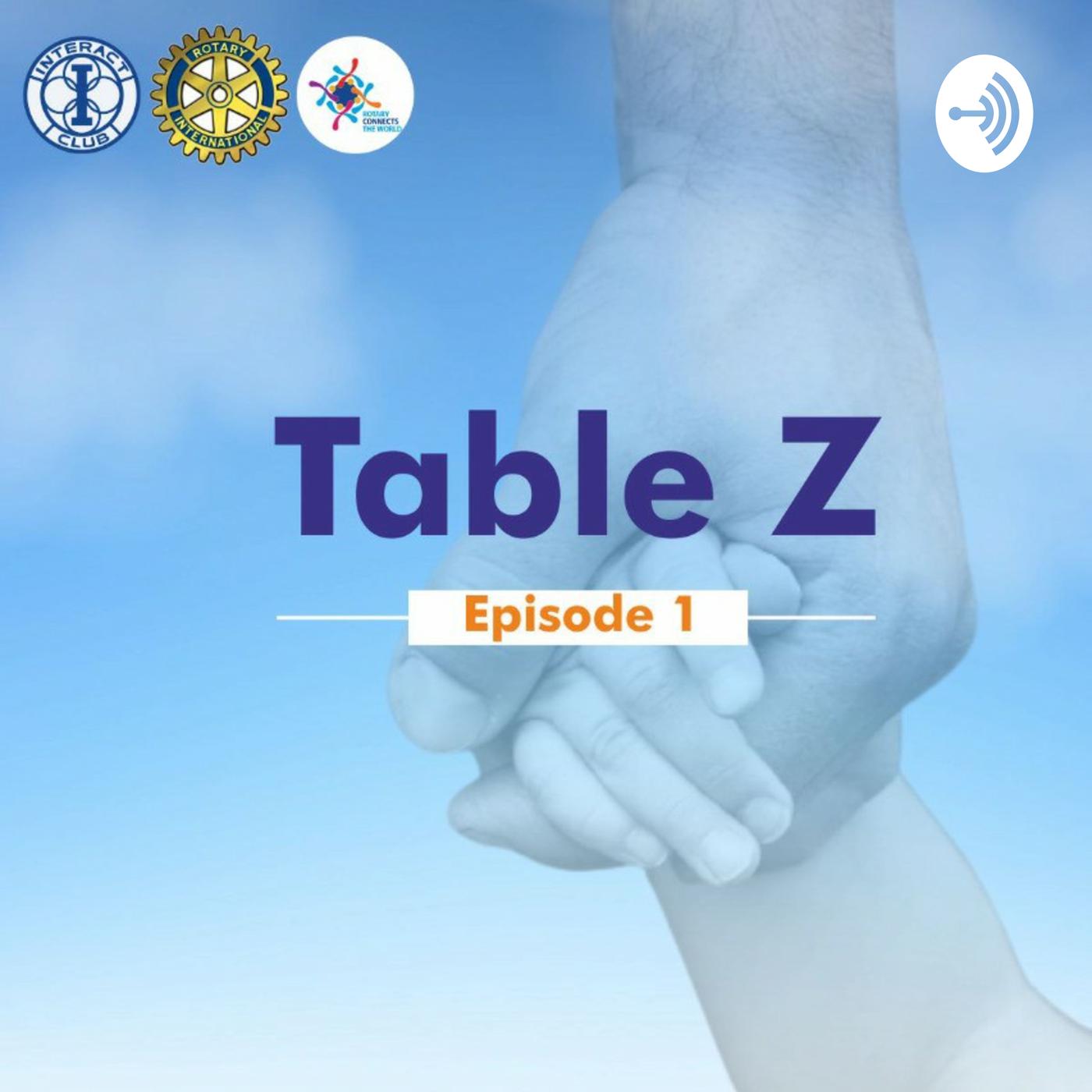 Rotary Presents: Table Z