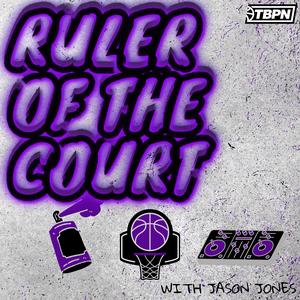 Ruler Of The Court Podcast EP 94