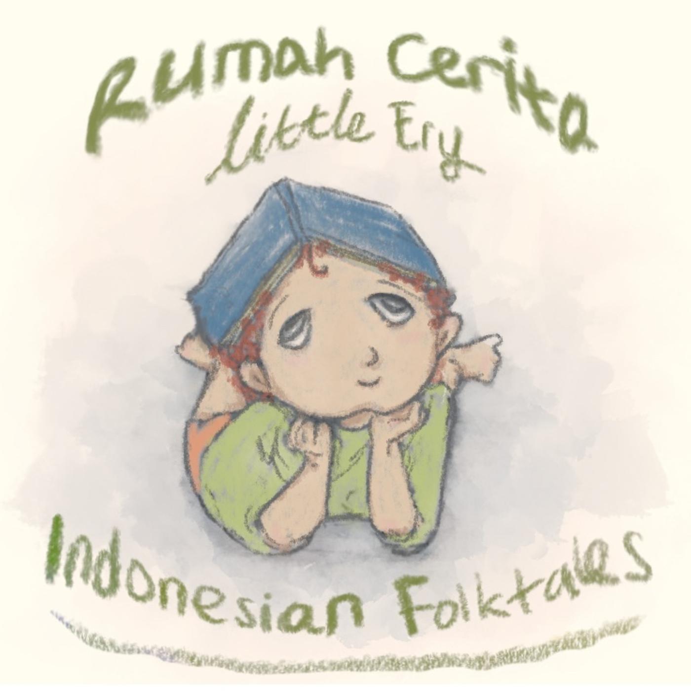 Rumah Cerita Little Ery: Indonesian Folktales (Bilingual)