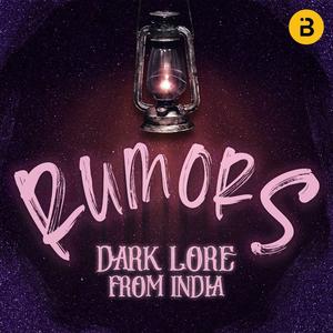 Rumors: Dark Lore From India 
