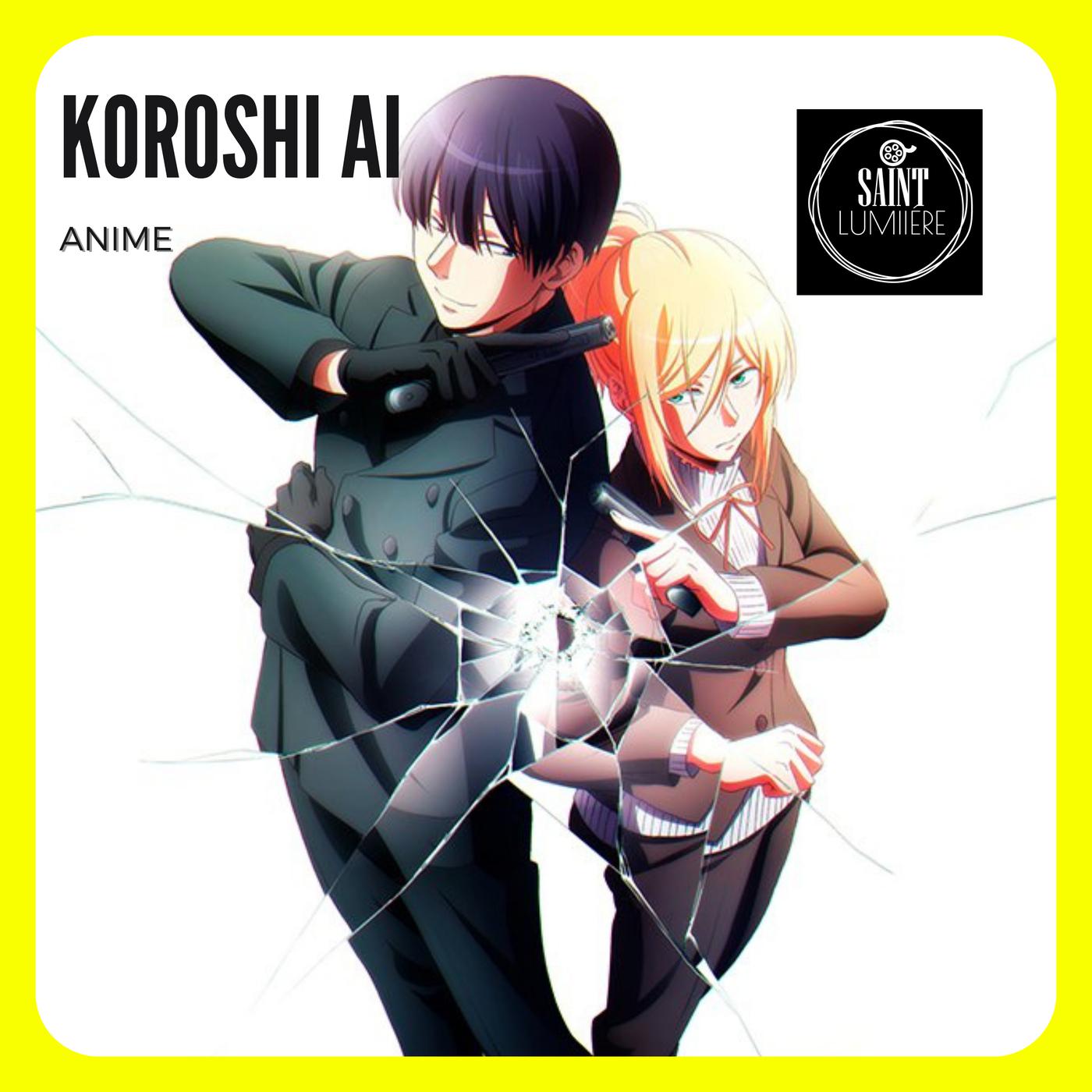 KOROSHI AI EL AMOR ESTA EN LA SANGRE - SAINT ANIME (podcast) | Listen Notes