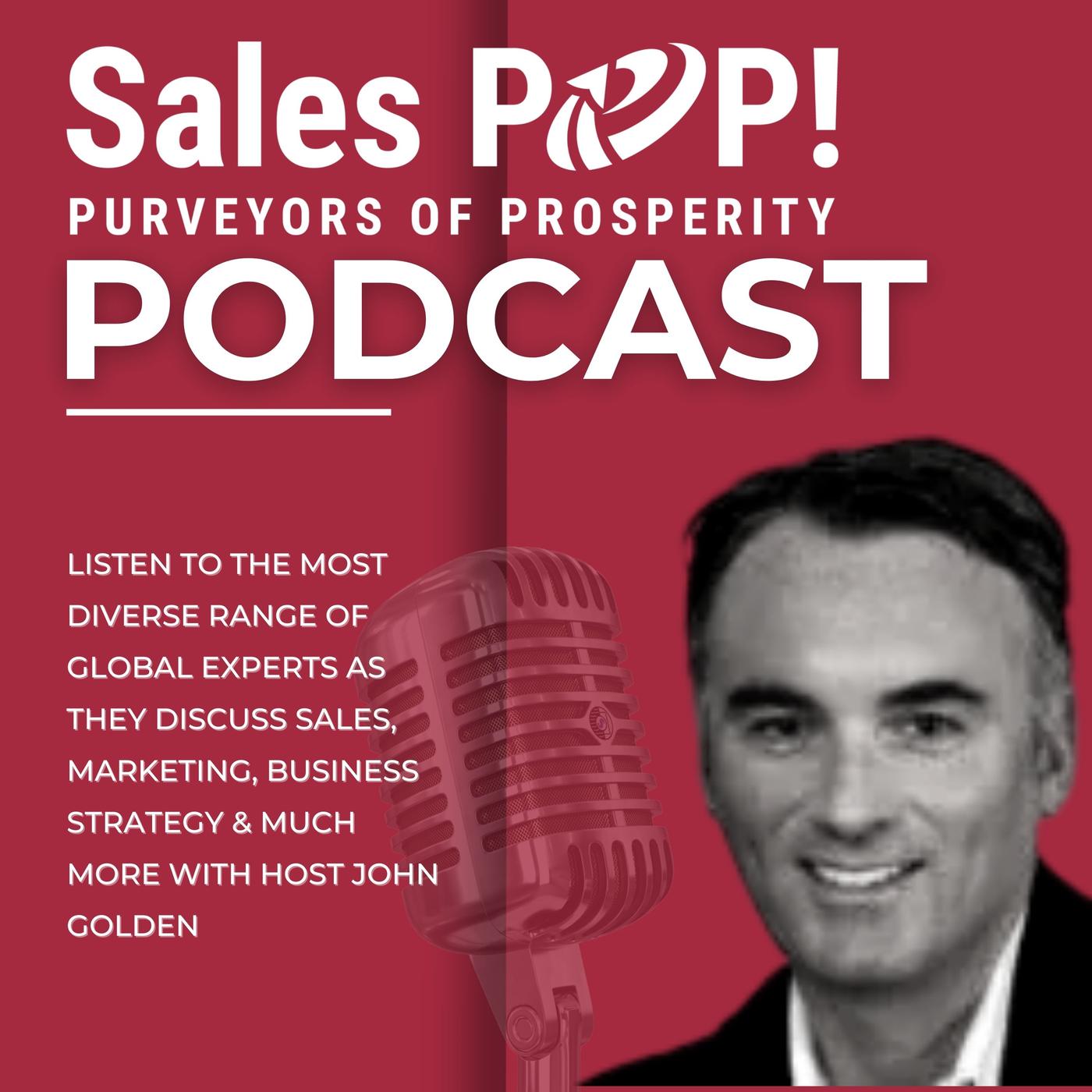 Sales POP! Podcasts: Insights from Top Experts in Sales, Marketing, Leadership & More.