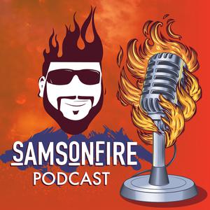 Sam's On Fire Podcast
