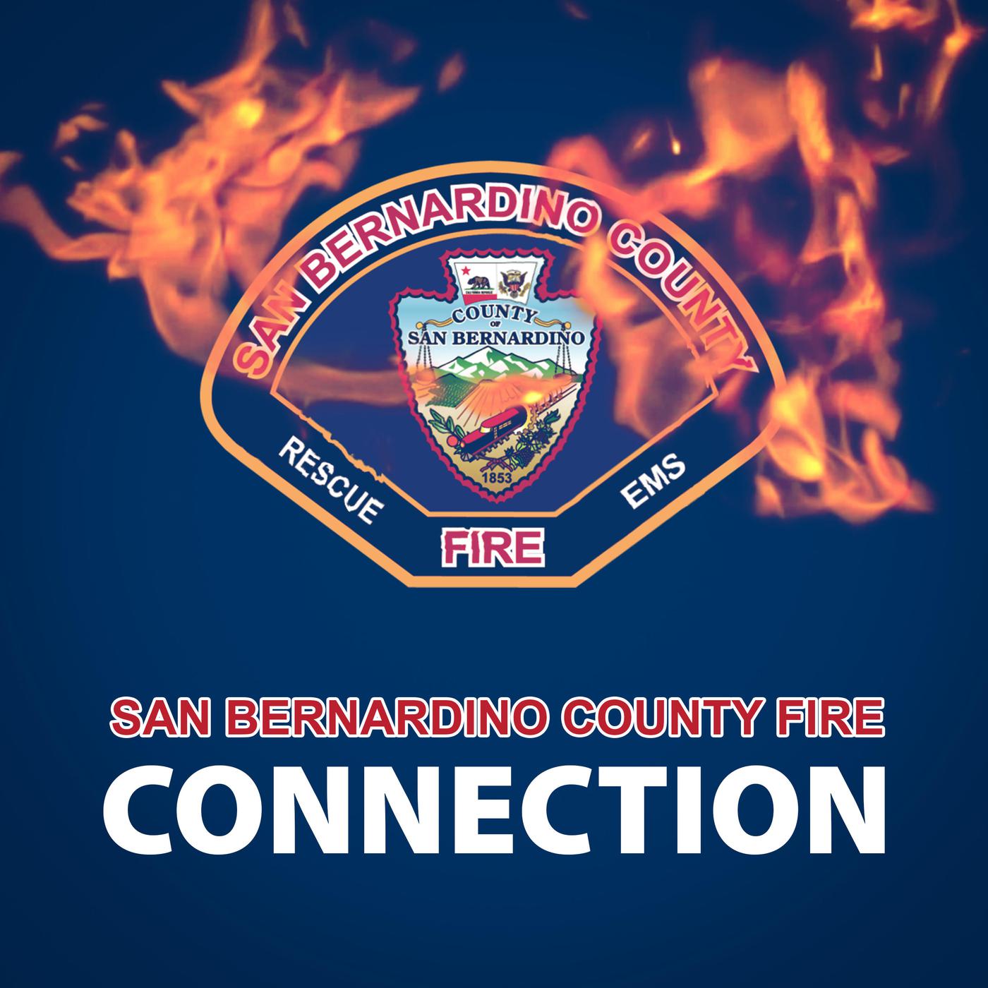 San Bernardino County Fire Connection (podcast) - San Bernardino County ...