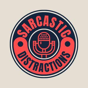 Sarcastic Distractions
