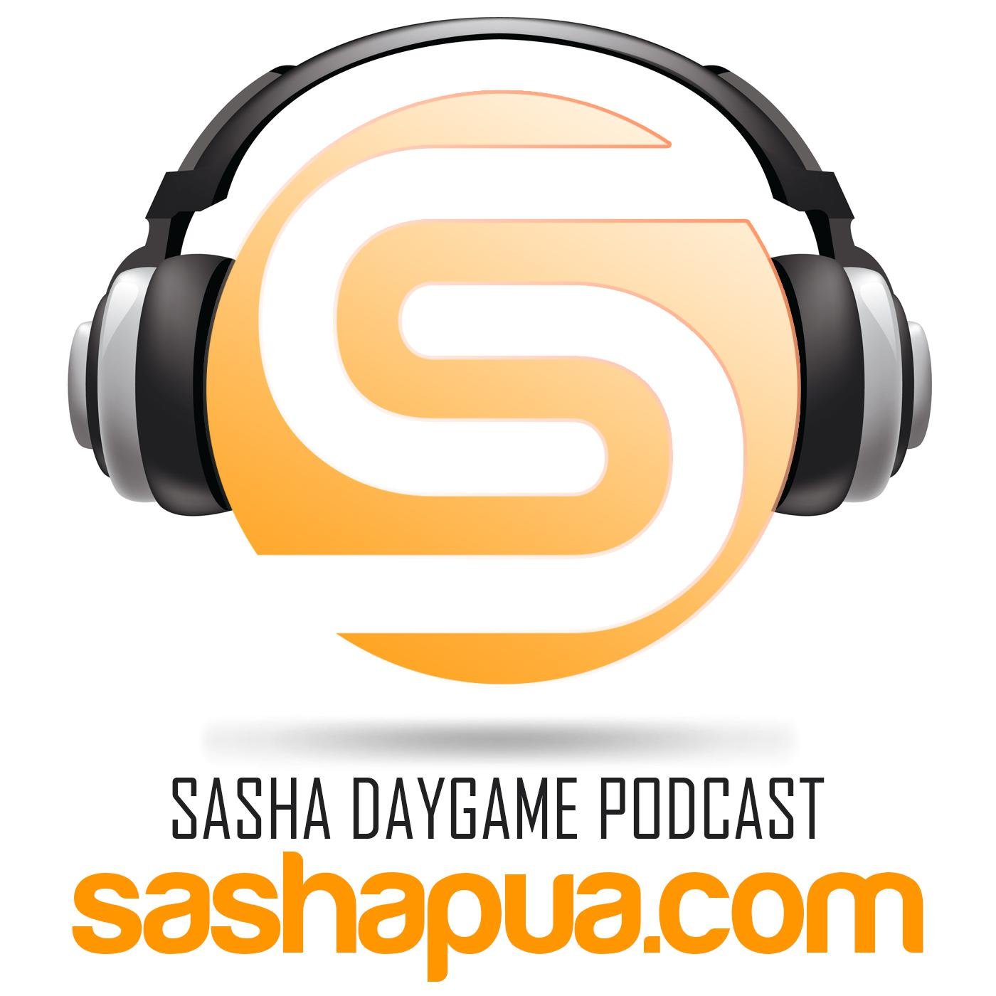 Sasha Daygame Podcast - Pickup and Relationships - Sasha Daygame Podcast -  Pickup and Relationships | Listen Notes