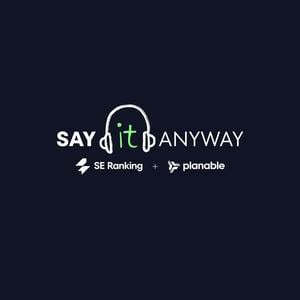 Say It Anyway