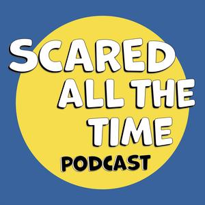 Scared All The Time