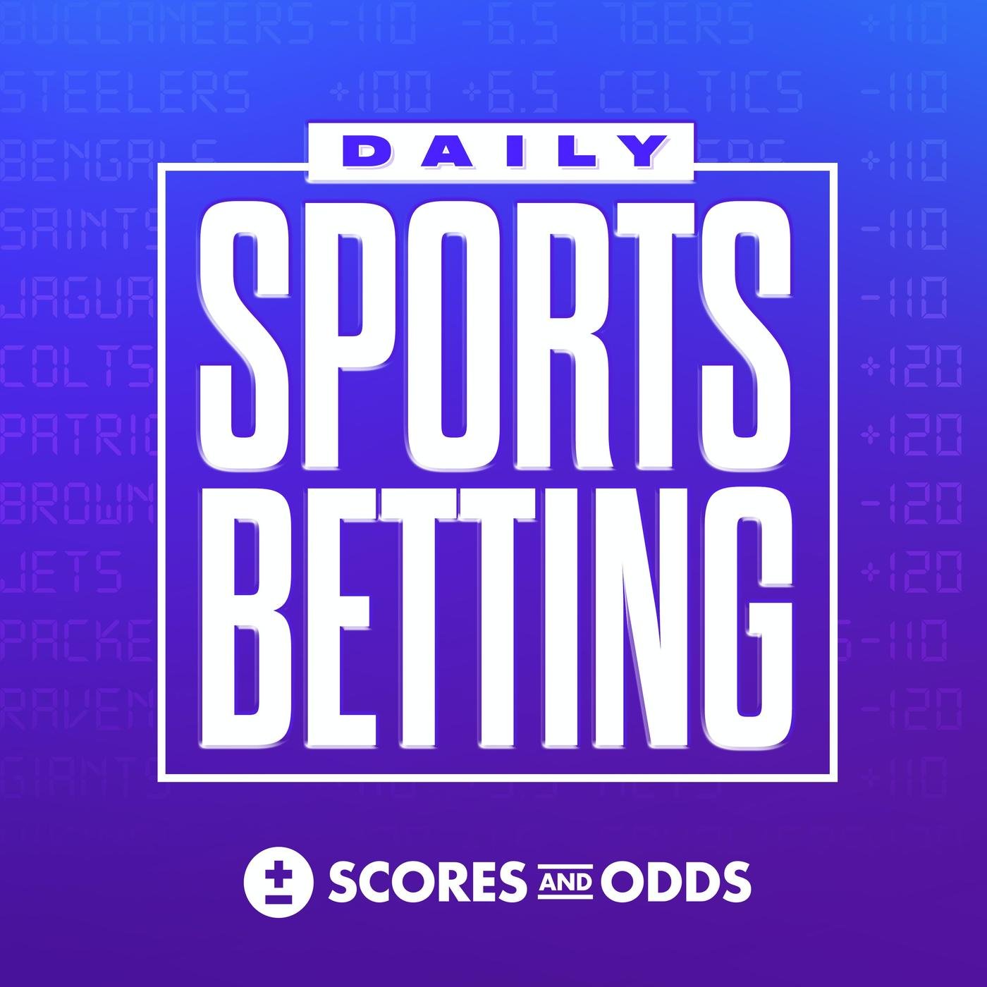 ScoresAndOdds Daily Sports Betting (podcast) - The RG Network Podcasts ...