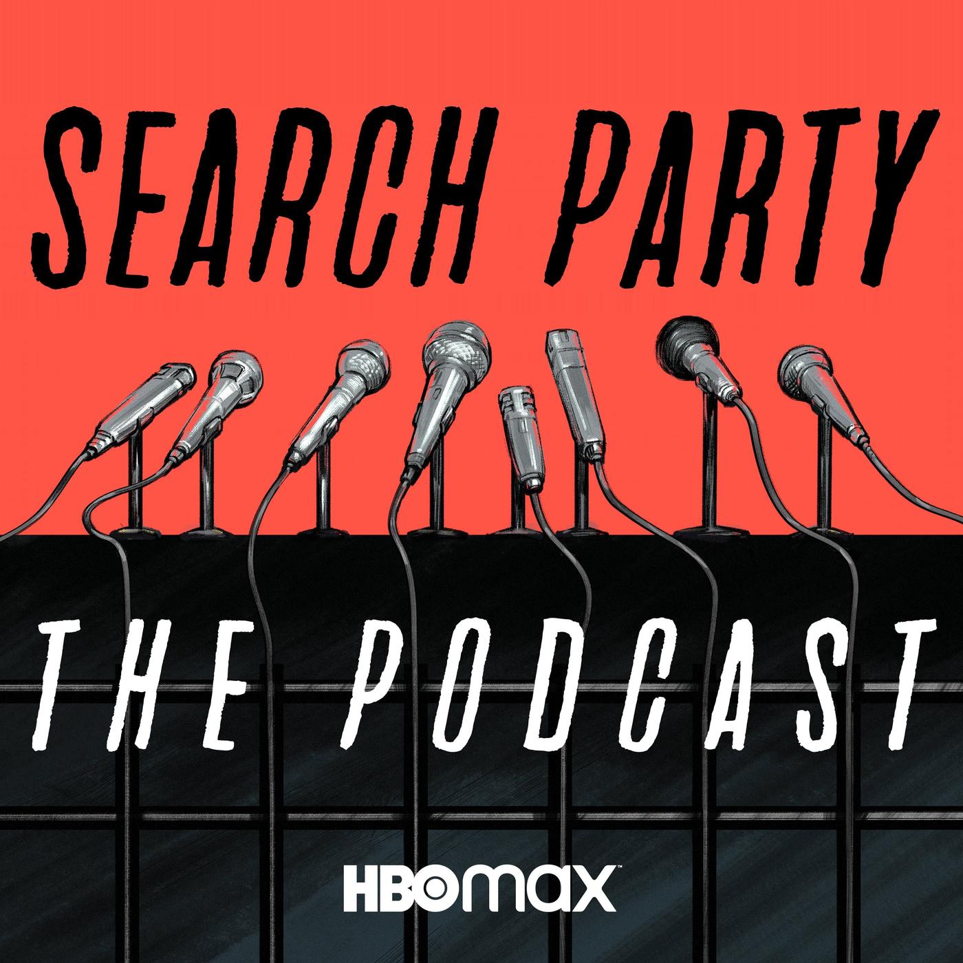 Search Party: The Podcast - iHeartPodcasts and HBO Max | Listen Notes