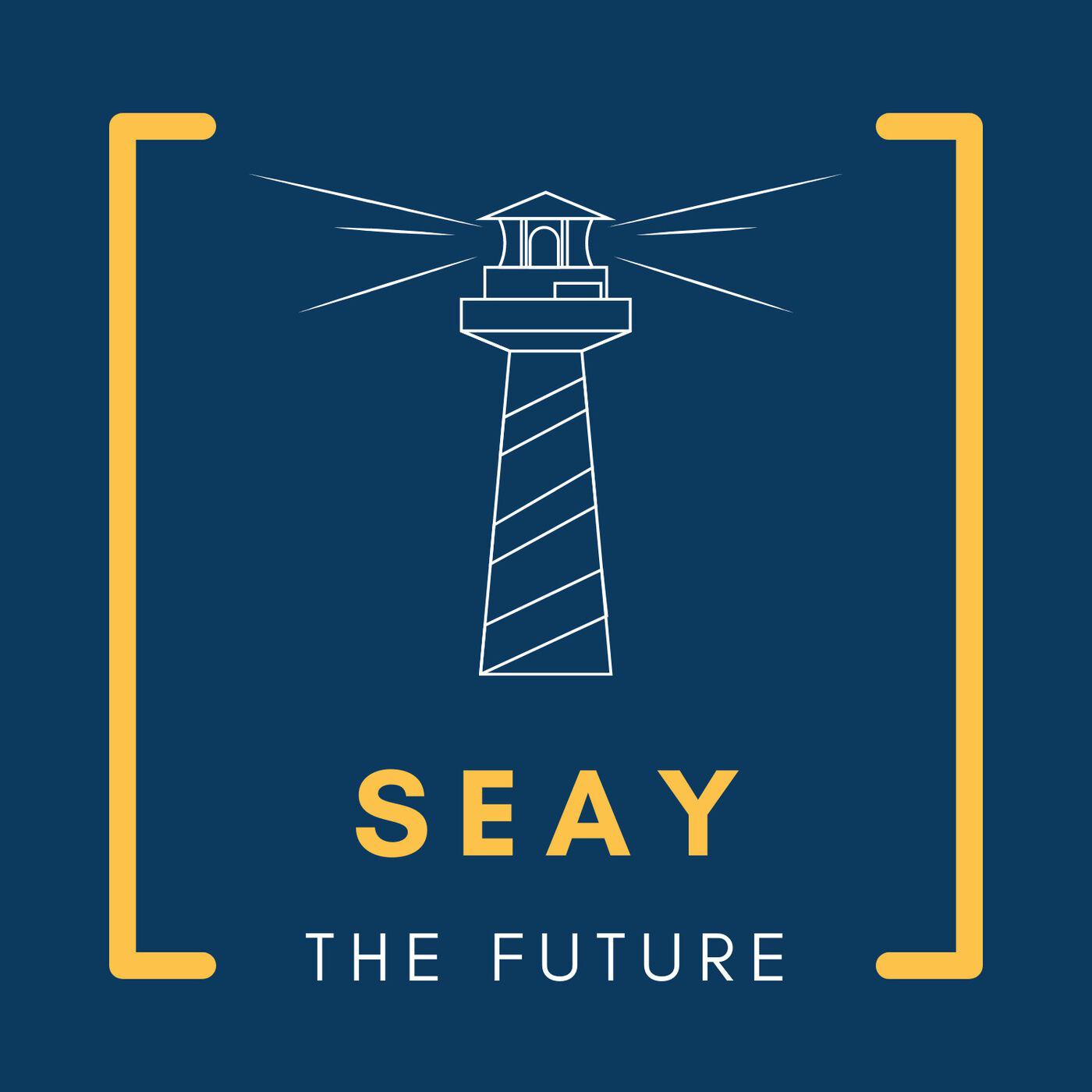 Seay the Future Podcast - George Seay | Listen Notes