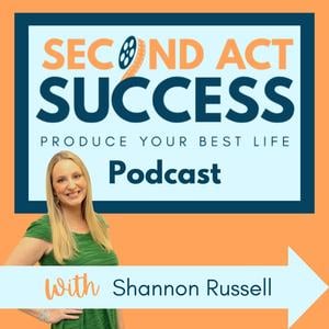 Second Act Success Podcast: Career Change, Business Coaching & Entrepreneurship Advice for Women