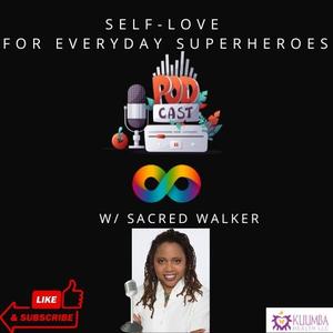 Self Love for Everyday Superheroes