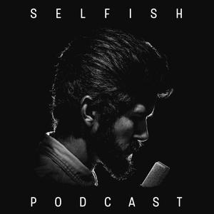 SELFish Podcast