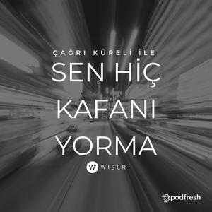 Sen Hiç Kafanı Yorma