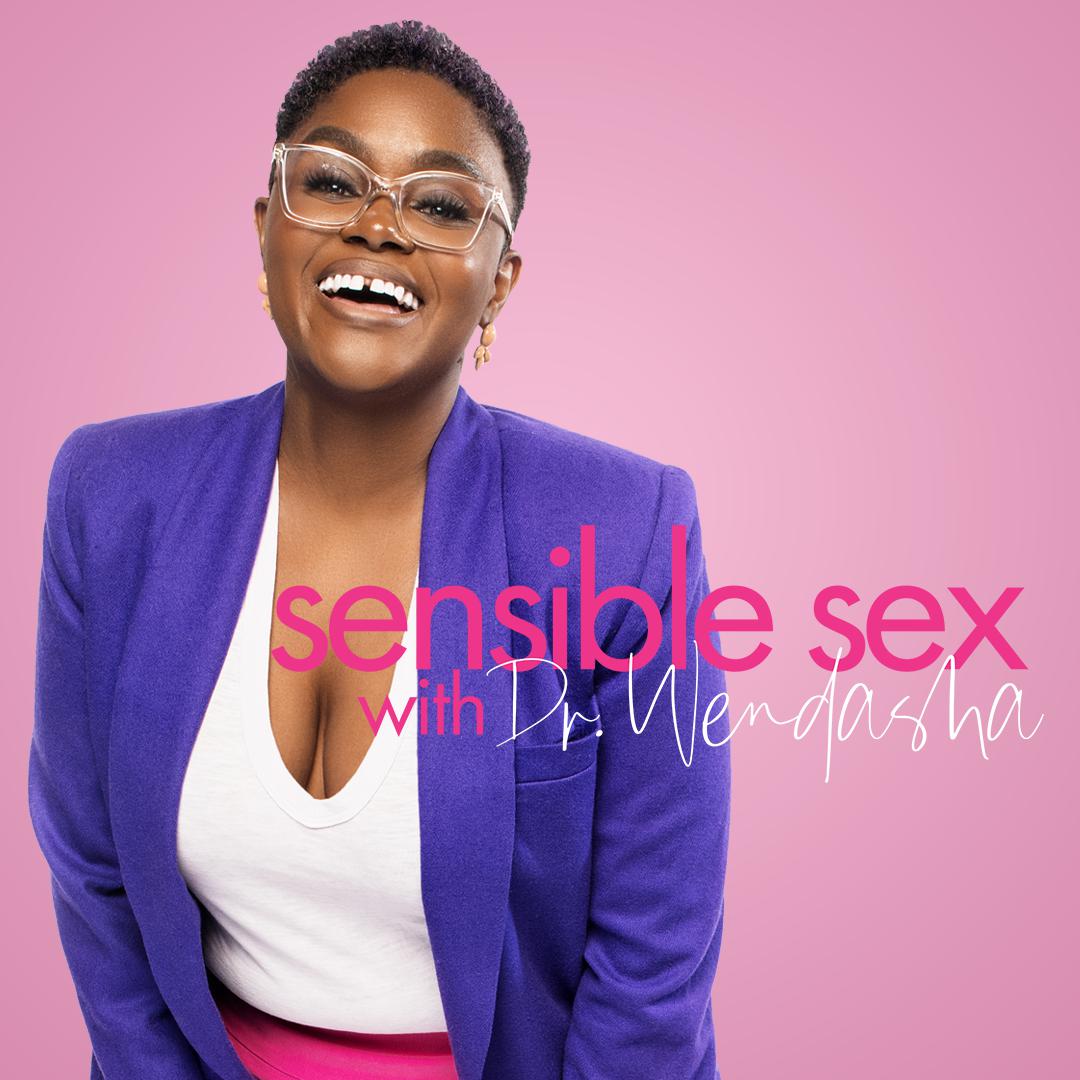 Sensible Sex with Dr. Wendasha (подкаст) - Wendasha Jenkins Hall | Listen  Notes